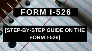 Form I-526 - Step-by-Step Guide on the Form I-526