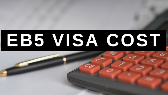 EB5 Visa Cost