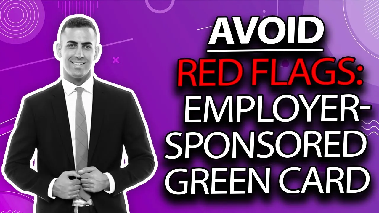 Avoid Red Flags - Employer-Sponsored Green Card