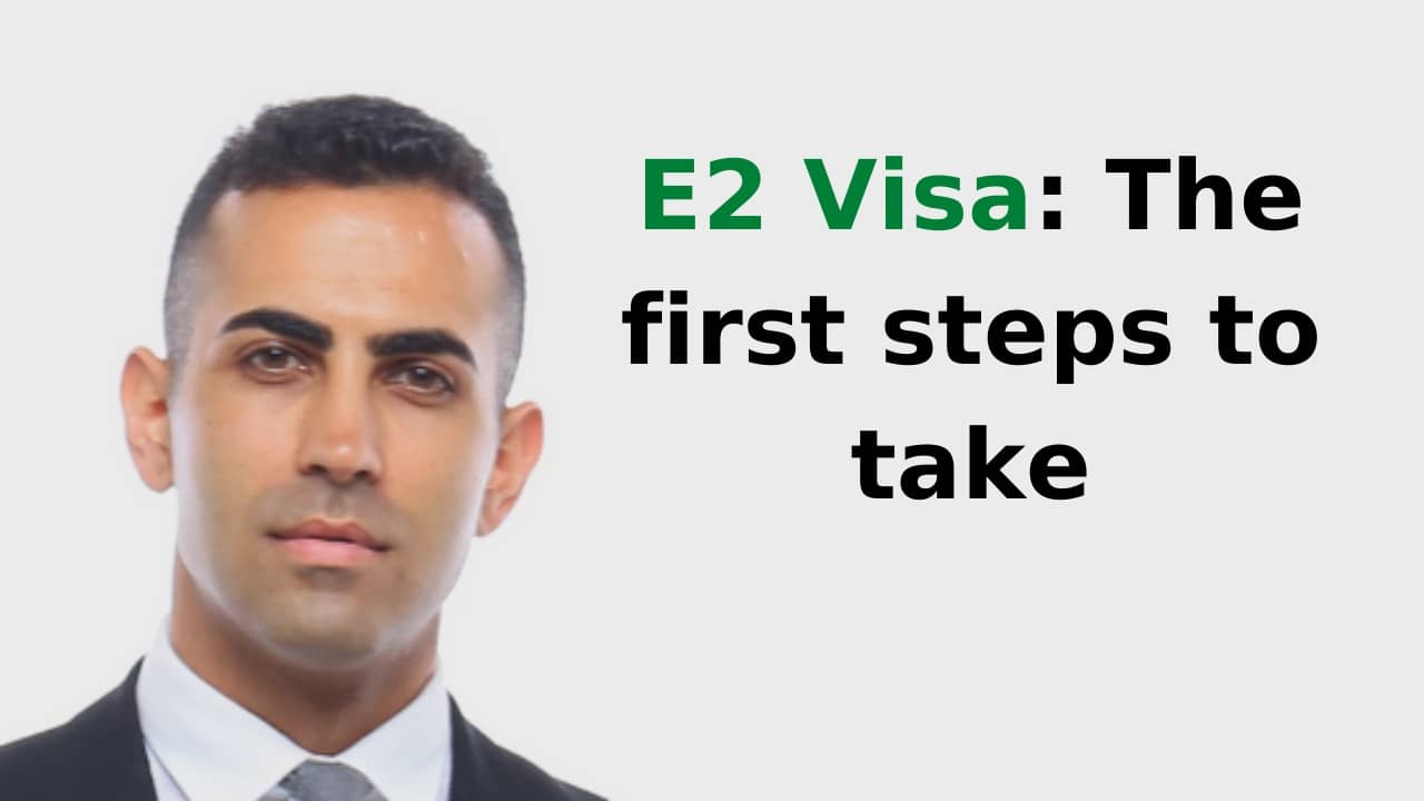E2 Visa The first steps to take
