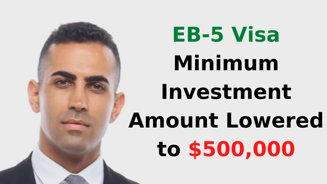 EB5 Visa Minimum Investment Amount Lowered Ashoori Law