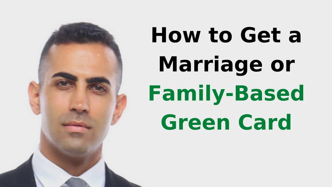 How to Get a Marriage or Family-Based Green Card