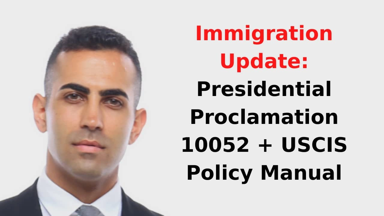 Immigration Update Presidential Proclamation 10052 + USCIS Policy Manual