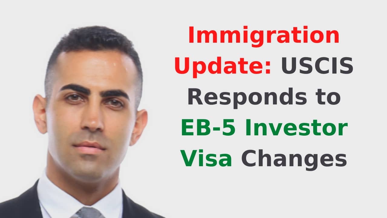 Immigration Update USCIS Responds to EB-5 Investor Visa Changes
